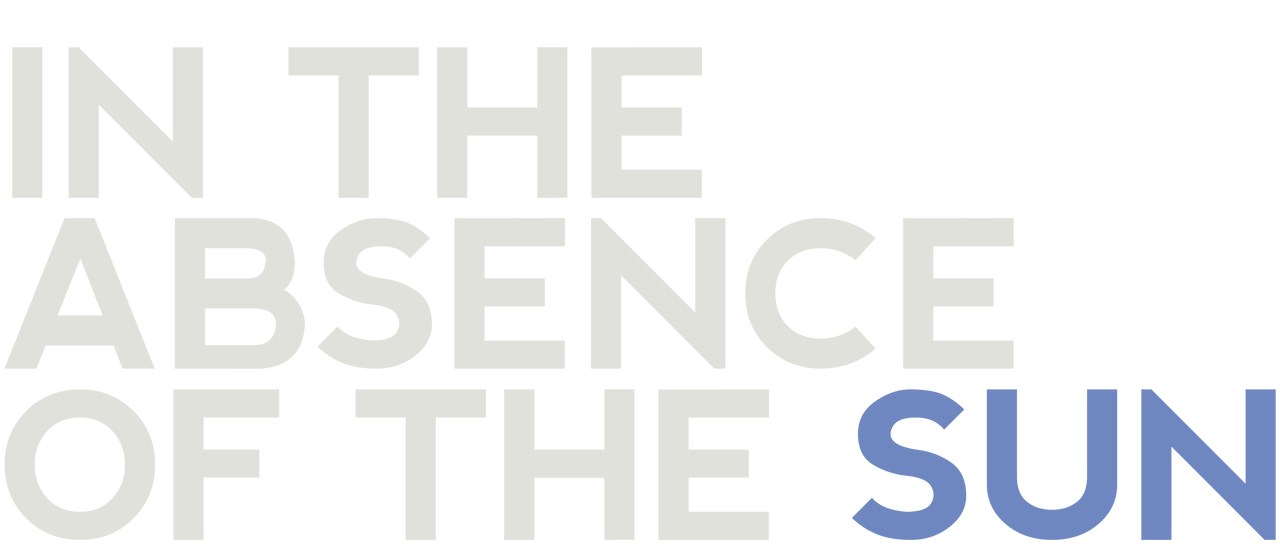 Watch In The Absence Of The Sun Netflix